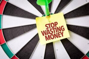 stop wasting money